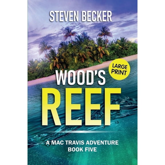 Mac Travis Adventures - Large Print Edit Wood's Reef: Large Print, Book 5, (Paperback)