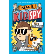 Mac Barnett: Mac Undercover (Mac B. , Kid Spy #1) (Hardcover)