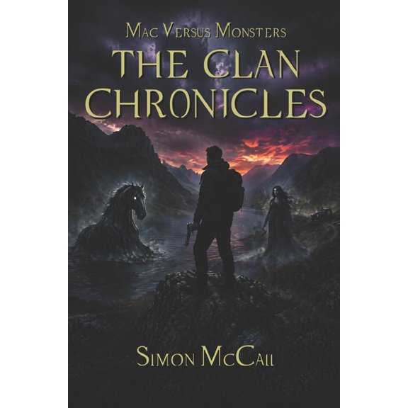 Mac Versus Monsters: The Clan Chronicles (A Scottish Supernatural Thriller), (Paperback)