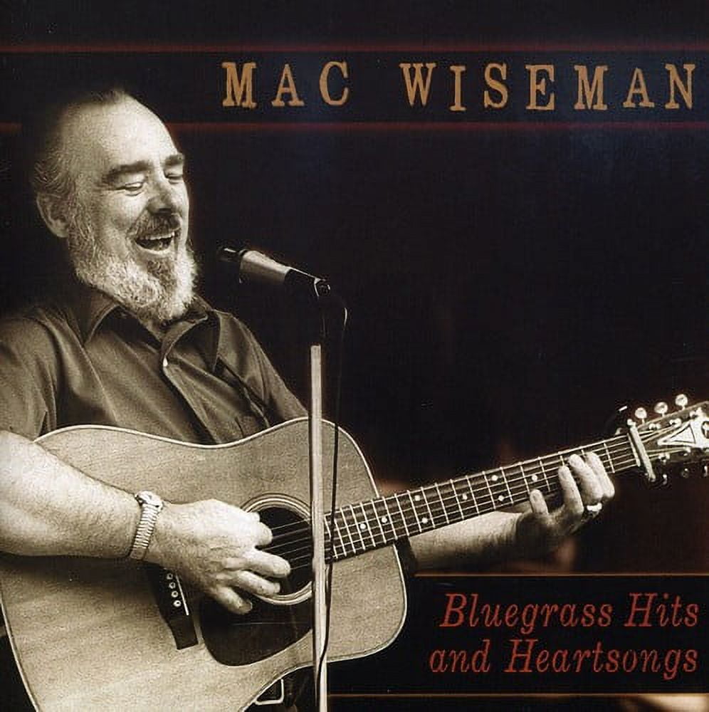 Mac Wiseman - Bluegrass Hits and Heartsongs - Music & Performance - CD