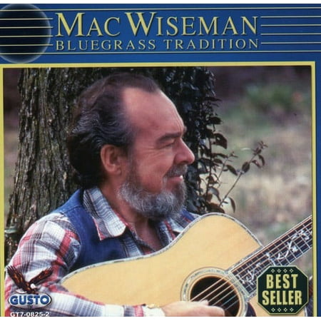 Mac Wiseman - Bluegrass Tradition - Music & Performance - CD