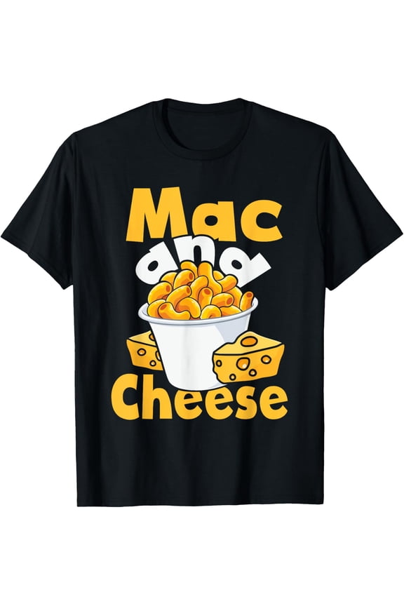 Mac and Cheese - Food Lover Foodie Cheesy Macaroni Noodle Funny Creative Graphic T-Shirt
