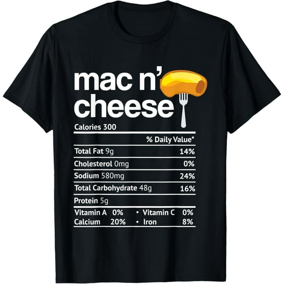 Mac and Cheese Nutrition Funny Thanksgiving Mac N' Cheese T-Shirt