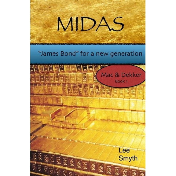Mac and Dekker: Midas: "James Bond" for a New Generation (Paperback)