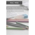 thumbnail image 1 of Mac mini with MacOS Catalina: Getting Started with MacOS 10.15 for Mac Mini (Paperback), 1 of 1