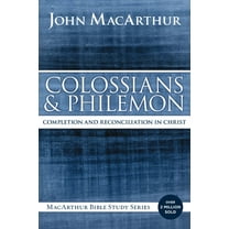 MacArthur Bible Studies Colossians and Philemon: Completion and Reconciliation in Christ, (Paperback)