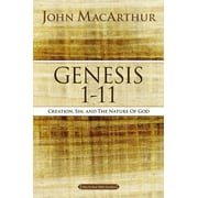 MacArthur Bible Studies: Genesis 1 to 11: Creation, Sin, and the Nature of God (Paperback)