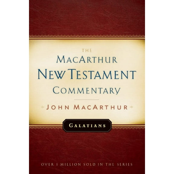 MacArthur New Testament Commentary Series: Galatians MacArthur New Testament Commentary (Series #19) (Hardcover)