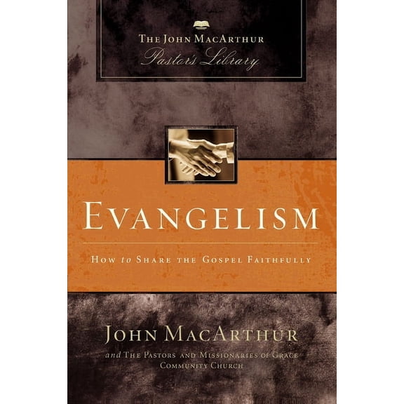 MacArthur Pastor's Library Evangelism: How to Share the Gospel Faithfully, (Paperback)