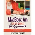 thumbnail image 1 of MacBook Air (2020 Model) For Seniors: Getting Started With Your First Mac (Paperback), 1 of 1