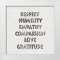 thumbnail image 1 of MacDowell, Jamie 12x12 White Modern Wood Framed Museum Art Print Titled - Respect Humility Empathy, 1 of 4