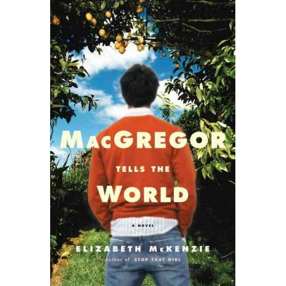 MacGregor Tells the World : A Novel (Paperback)