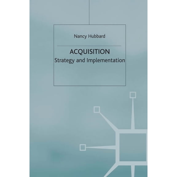 MacMillan Business Acquisition: Strategy and Implementation, (Paperback)