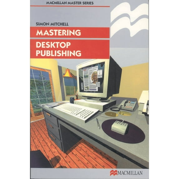 MacMillan Master Mastering Desktop Publishing, Book 2, (Paperback)