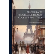 Macmillans Progressive French Course. I, First Year Paperback