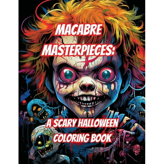 Macabre Masterpieces: A Scary Halloween Coloring Book, (Paperback)