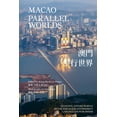 thumbnail image 1 of Macao: Parallel Worlds, (Paperback), 1 of 1