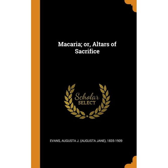 Macaria; Or, Altars of Sacrifice (Hardcover)