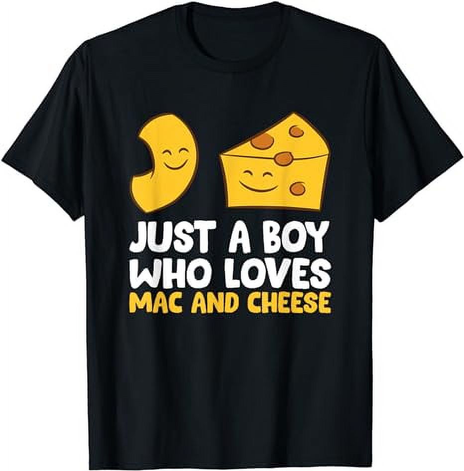 Macaroni And Cheese Just a Boy Who Loves Mac And Cheese T-Shirt