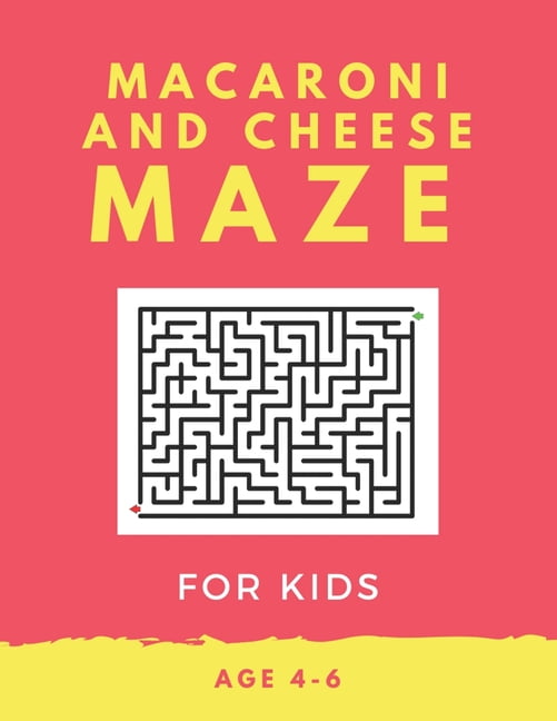 Macaroni and Cheese Mazes For Kids Age 4-6: 40 Brain-bending