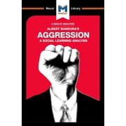 Macat Library An Analysis of Albert Banduras Aggression A Social Learning Analysis, Paperback