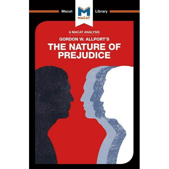 Macat Library An Analysis of Gordon W. Allport's the Nature of Prejudice, (Paperback)