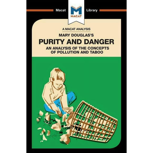Macat Library: An Analysis of Mary Douglas's Purity and Danger (Paperback)