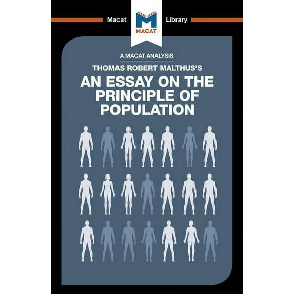Macat Library An Analysis of Thomas Robert Malthus's an Essay on the Principle of Population, (Paperback)