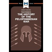 Macat Library An Analysis of Thucydides's History of the Peloponnesian War, Paperback