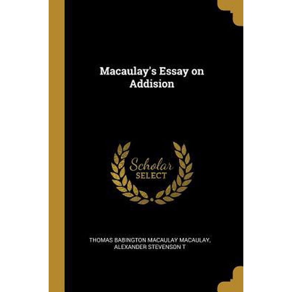 Macaulay's Essay on Addision Paperback