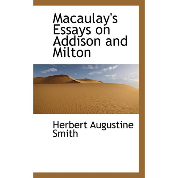 Macaulay's Essays on Addison and Milton Paperback