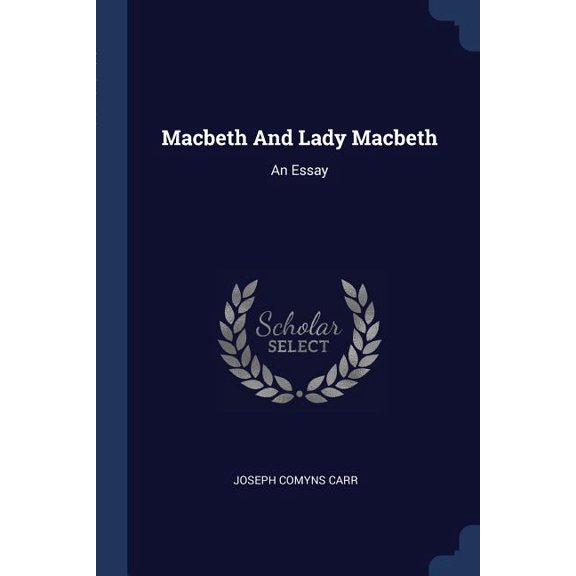 Macbeth And Lady Macbeth : An Essay (Paperback)