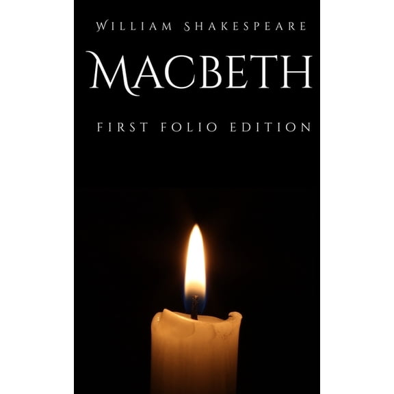 First Folio: Macbeth: First Folio Edition (Paperback)