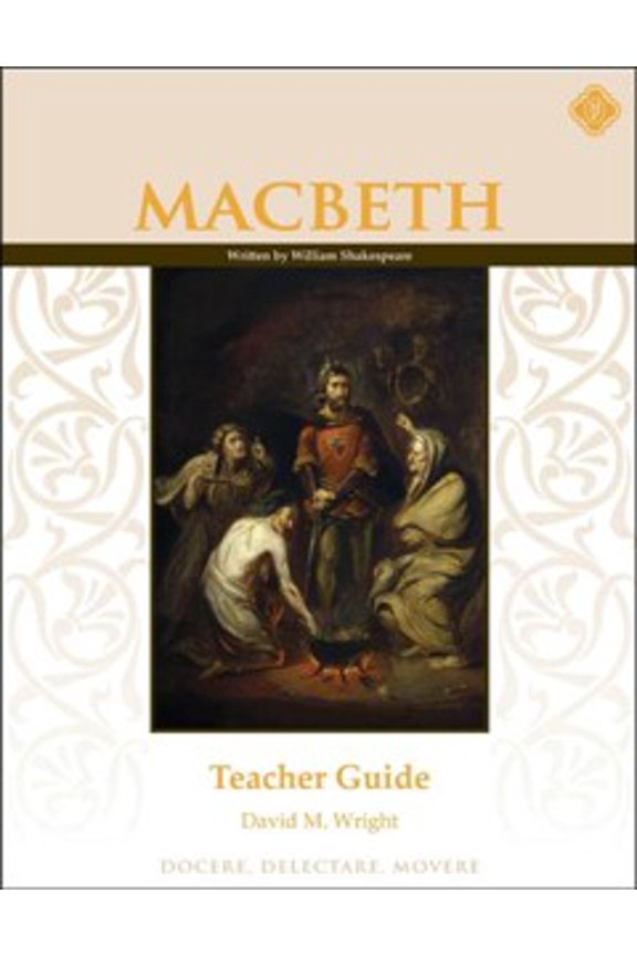 Macbeth Memoria Press Teacher Guide, Grades 9-12