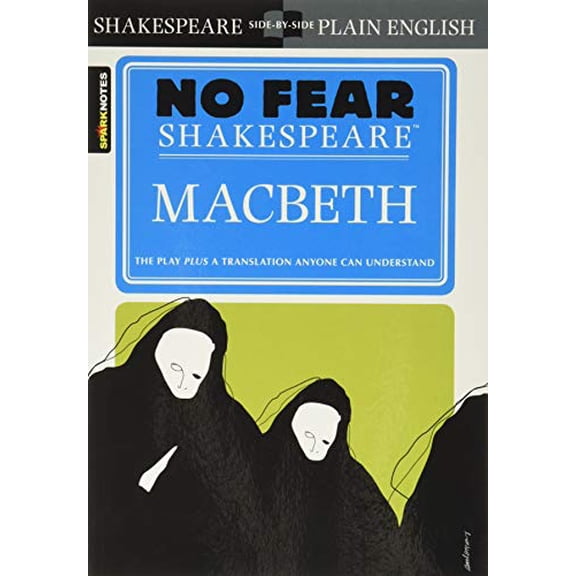 Pre-Owned Macbeth: No Fear Shakespeare Side-By-Side Plain English (Paperback) 1586638467 9781586638467