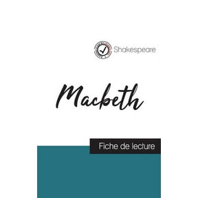 Macbeth de Shakespeare (fiche de lecture et analyse complte de l'oeuvre), (Paperback)
