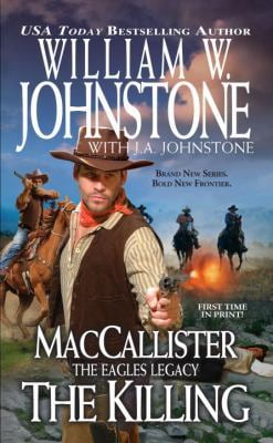 Pre-Owned Maccallister: The Eagles Legacy: The Killing By William W. Johnstone (Paperback)