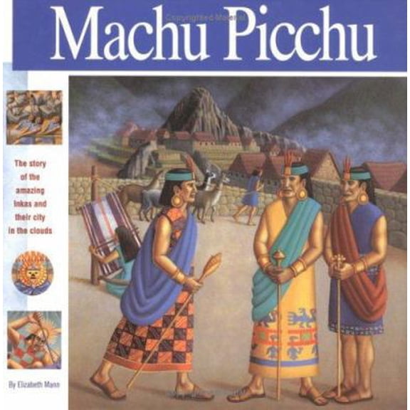 Pre-Owned Macchu Picchu: The Story of the Amazing Inkas and Their City in the Clouds (Wonders of the World Book) (Hardcover) 0965049396 9780965049399