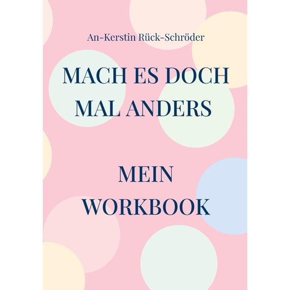 Mach es doch mal anders: Mein Workbook, (Paperback)