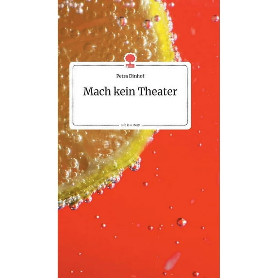 Mach kein Theater. Life is a Story - story.one, (Hardcover)