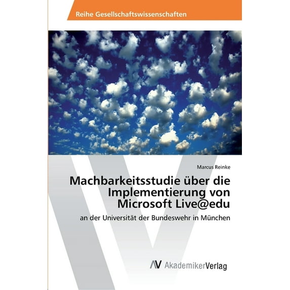 Machbarkeitsstudie über die Implementierung von Microsoft Live@edu (Paperback)