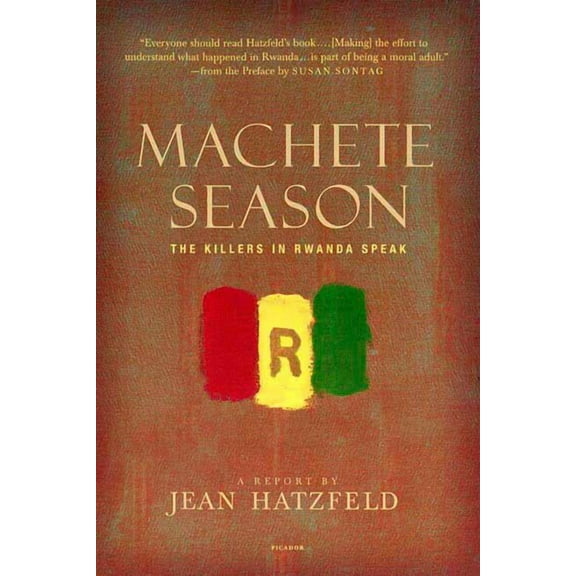 Machete Season: The Killers in Rwanda Speak, (Paperback)