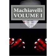 Machiavelli, VOLUME I Paperback