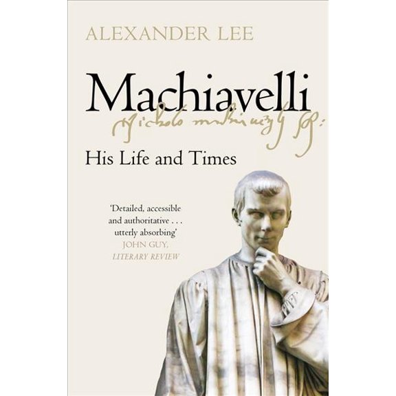Pre-Owned Machiavelli: His Life and Times, (Paperback)