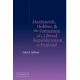 thumbnail image 1 of Machiavelli, Hobbes, and the Formation of a Liberal Republicanism in England, (Paperback), 1 of 1