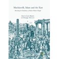 thumbnail image 1 of Machiavelli, Islam and the East: Reorienting the Foundations of Modern Political Thought, (Paperback), 1 of 1