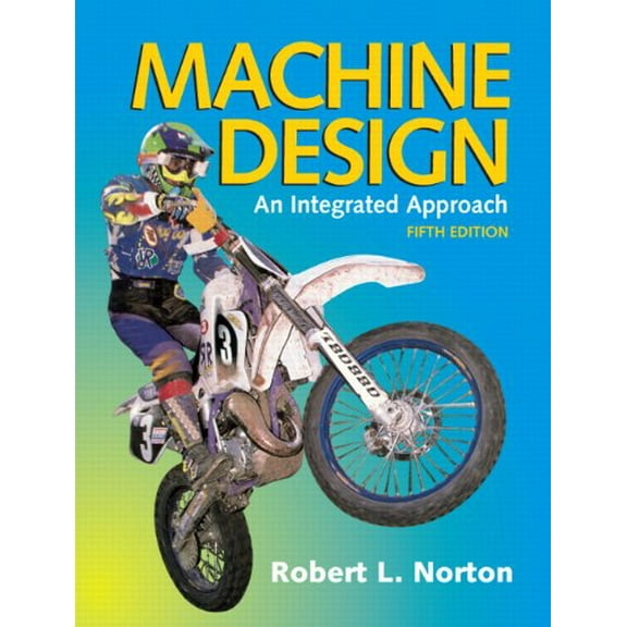 Pre-Owned Machine Design: An Integrated Approach (Hardcover) 013335671X 9780133356717