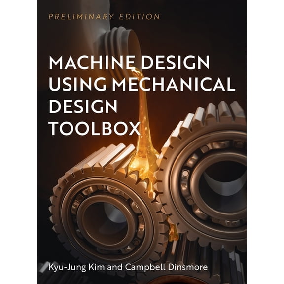 Machine Design Using Mechanical Design Toolbox, (Hardcover)