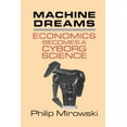 thumbnail image 1 of Machine Dreams: Economics Becomes a Cyborg Science, (Hardcover), 1 of 1