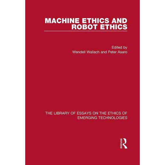 Machine Ethics and Robot Ethics, (Hardcover)